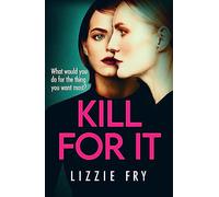 Kill For It: How far will she go?