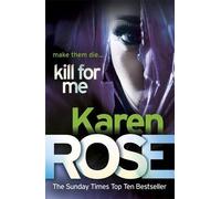 Kill For Me by Karen Rose (31-Mar-2011) Paperback