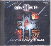 Kill II This - Another Cross II Bare