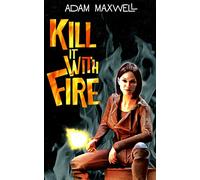 Kill It With Fire: 2 (Kilchester)