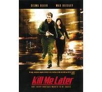 Kill Me Later (2004)