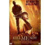 Kill Me Now