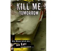 Kill Me Tomorrow