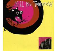 Kill Me Tomorrow - I Require Chocolate [7" VINYL] [7" VINYL]