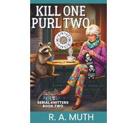 Kill One, Purl Two: A Southern Knitter's Guide to Catching a Thief (Serial Knitters)