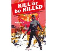 Kill or Be Killed - Intégrale: 1