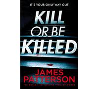 Kill or be Killed