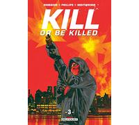 Kill or be killed T03