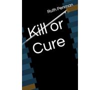 Kill or Cure