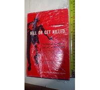 Kill or Get Killed