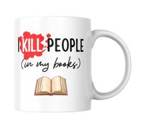 Kill People in My Books Mug - Funny Author Coffee Cup, Writer Present, Novelist Humour, Book Lover, Creative Writing, Literary Gift