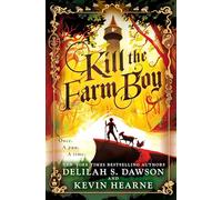 Kill the Farm Boy (Tales of Pell)