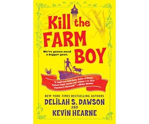 Kill the Farm Boy: The Tales of Pell: 1