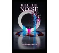 Kill the Noise