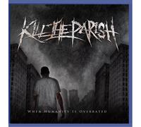 Kill the Parish - When Humanity Is Overrated