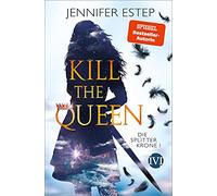 Kill the Queen: Die Splitterkrone 1