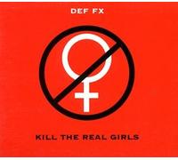 Kill the Real Girls Ep