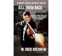 Kill Them Back (Junpin' Jack Kellog Texas Detective Series)