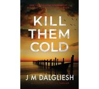 Kill Them Cold: 7 (Hidden Norfolk)