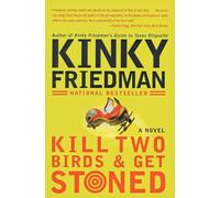 Kill Two Birds & Get Stoned: A Novel