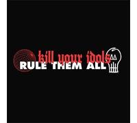 Kill Your Idols/Rule Them All – 7" Vinyl – The Orchard