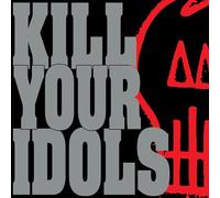 Kill Your Idols - No Gimmicks Needed [VINYL]