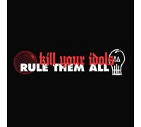 Kill Your Idols/Rule Them All – 7" Vinyl – The Orchard