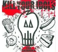 Kill Your Idols - The Skinnier Years