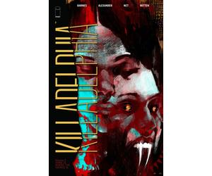 Killadelphia, Volume 3: Home is Where the Hatred Is