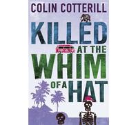 Killed at the Whim of a Hat