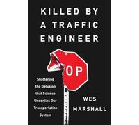 Killed by a Traffic Engineer