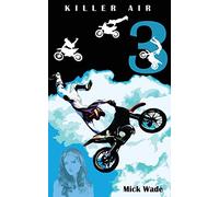 Killer Air: Volume 3 (Mud, Blood and Motocross)