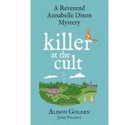 Killer at the Cult: A Reverend Annabelle Cozy Mystery: 6
