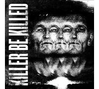 Killer Be Killed - Killer Be Killed