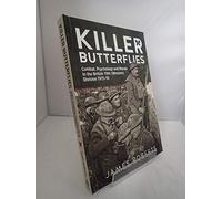 Killer Butterflies: Combat, Psychology And Morale In The British 19Th (Western) Division 1915-18 (Wolverhampton Military Studies)