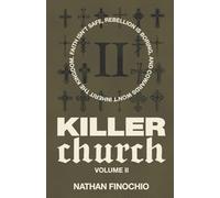 Killer Church: Faith isn't safe, rebellion is boring, and cowards won't inherit the kingdom: 2 (Volume 2)