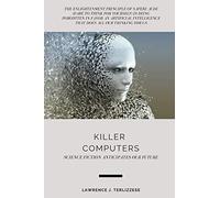 KILLER COMPUTERS: Science Fiction Anticipates Our Future