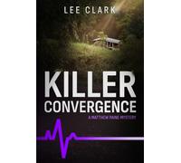 Killer Convergence: A Classic Murder Mystery Novel (book 7) (Matthew Paine Mysteries): A Matthew Paine Mystery