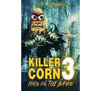 Killer Corn 3: Corn on the Bayou (Killer Corn Trilogy)