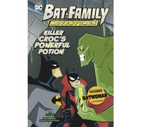 Killer Croc's Powerful Potion : Featuring Batwoman!
