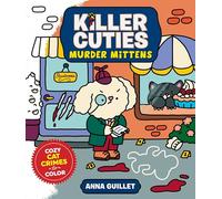 Killer Cuties: Murder Mittens: Cozy Cat Crimes to Color