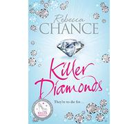 Killer Diamonds: A Sexy Thriller of Passion, Revenge and Murder