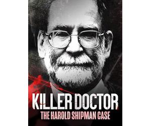 Killer Doctor: The Harold Shipman Case