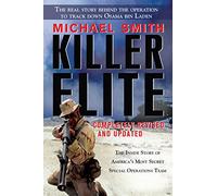 Killer Elite: Completely Revised and Updated: The Inside Story of America's Most Secret Special Operations Team