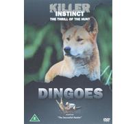 Killer Instinct - The Thrill Of The Hunt: Dingoes [DVD]
