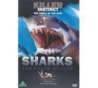 Killer Instinct - The Thrill Of The Hunt: Sharks And Killer... [DVD]