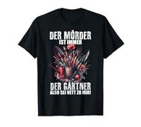 Killer Is Always The Gardener - Garden Florist Gardener T-Shirt