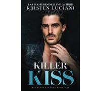 Killer Kiss: A Dark Mafia Romance: 1 (Ruthless Revenge)