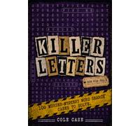 Killer Letters Vol. 4: 100 Cold Case Mysteries: A Word Search & Logic Puzzle Assignment (Killer Letters Books)