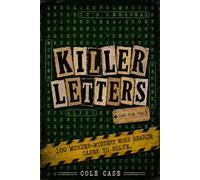 Killer Letters Vol. 5: 100 Cold Case Mysteries: A Word Search & Logic Puzzle Assignment (Killer Letters Books)